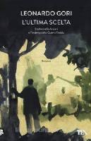 Leonardo GORI: Una nuova avventura del colonnello Arcieri. Il Simenon toscano rievoca gli anni di piombo.